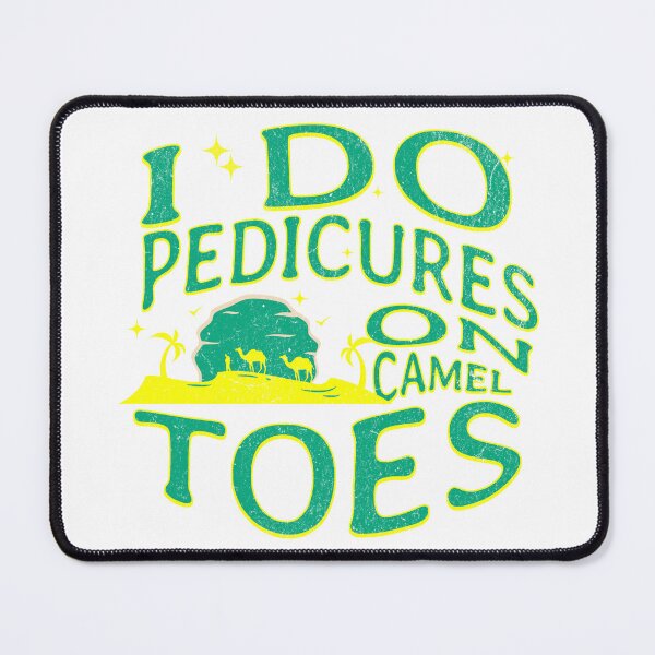 Item preview, I Do Pedicures On Camel Toes - Funny Camel  designed and sold by dudelinart.