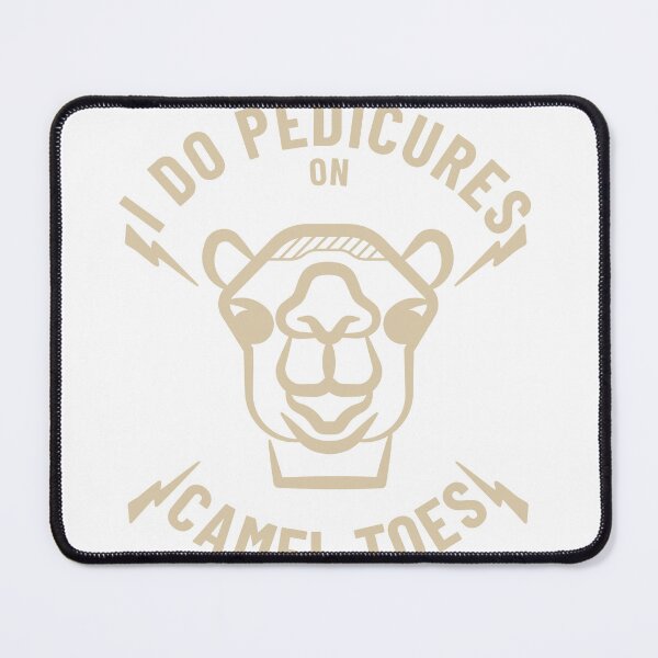 Item preview, I Do Pedicures On Camel Toes - Funny Camel  designed and sold by dudelinart.