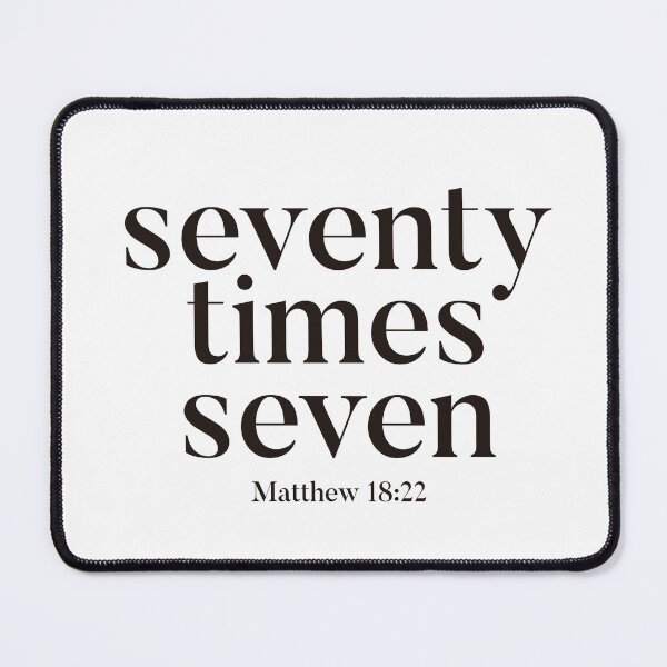 Item preview, Seventy times seven - Forgiveness - Matthew 18:22 designed and sold by Not So Dull Design.