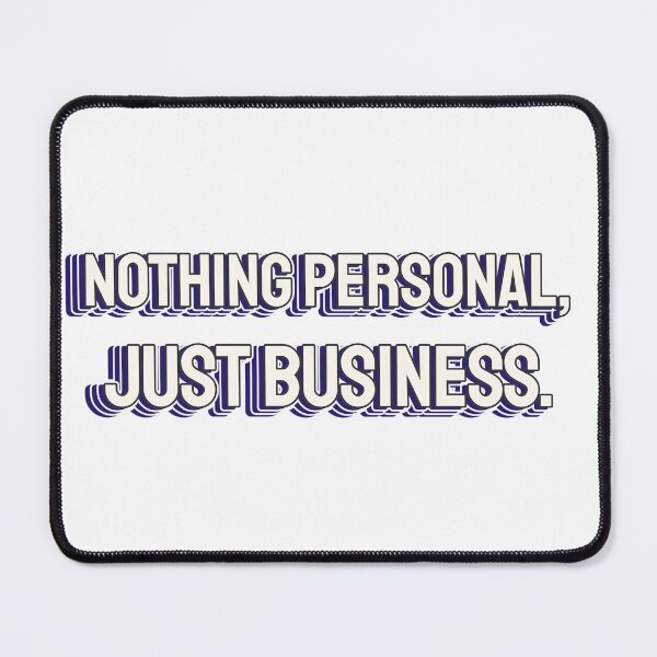 Item preview, nothing personal, just business. designed and sold by dgutpro87.