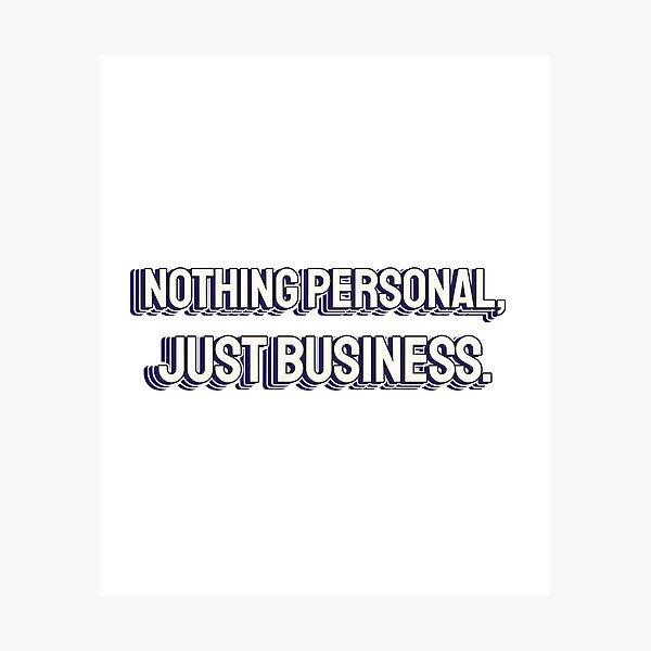 Item preview, nothing personal, just business. designed and sold by dgutpro87.