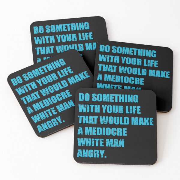 Item preview, Haz algo con tu vida que enfadaría a un hombre blanco mediocre designed and sold by mhernaevily.