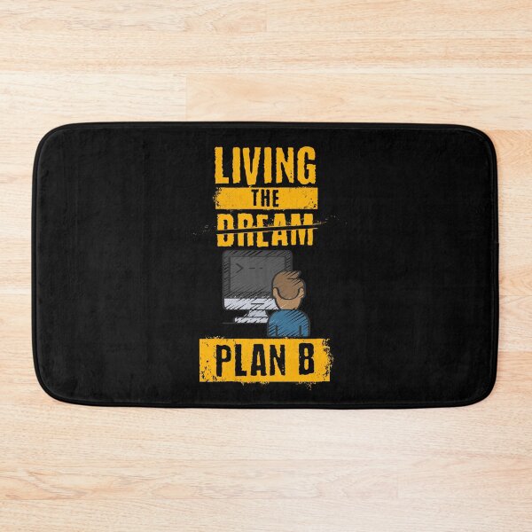 Item preview, Living The Plan B, Funny Programmer, Computer User, Office Desk Job Living The Dream Sarcastic Graphic designed and sold by Ransyn Art.