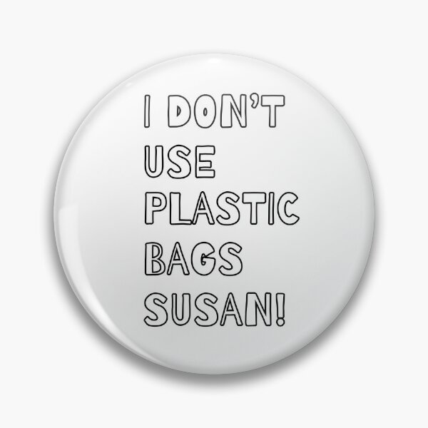 Item preview, I Don’t Use Plastic Bags Susan! designed and sold by Mc  Matters.