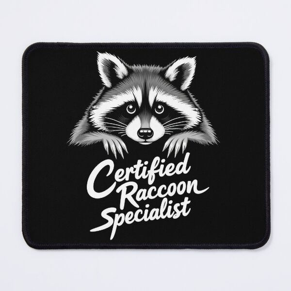 Item preview, Certified Raccoon Specialist designed and sold by Bird182465.