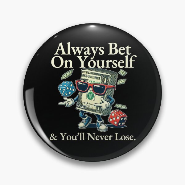 Item preview, Always bet on yourself designed and sold by Peerless-Prime.
