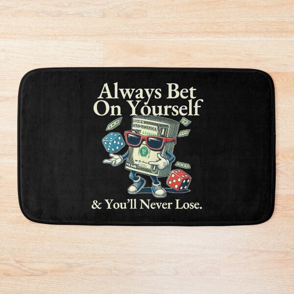 Item preview, Always bet on yourself designed and sold by Peerless-Prime.
