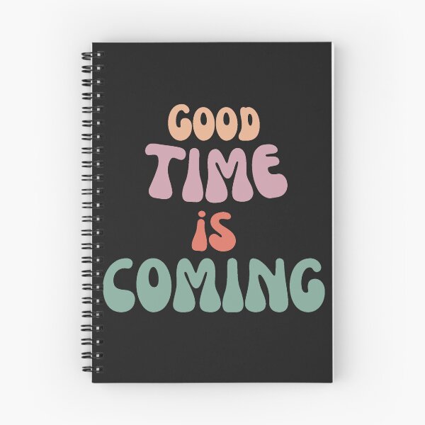 Item preview, Good time is coming designed and sold by MoonwalkDesigns.