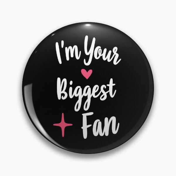 Item preview, I'm Your Biggest Fan - Cute Quote designed and sold by FridPix.