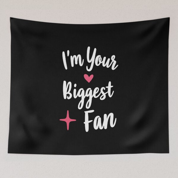 Item preview, I'm Your Biggest Fan - Cute Quote designed and sold by FridPix.