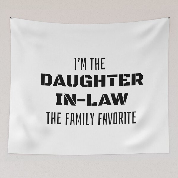 Item preview, Daughter-In-Law The Family Favorite designed and sold by svarupa.