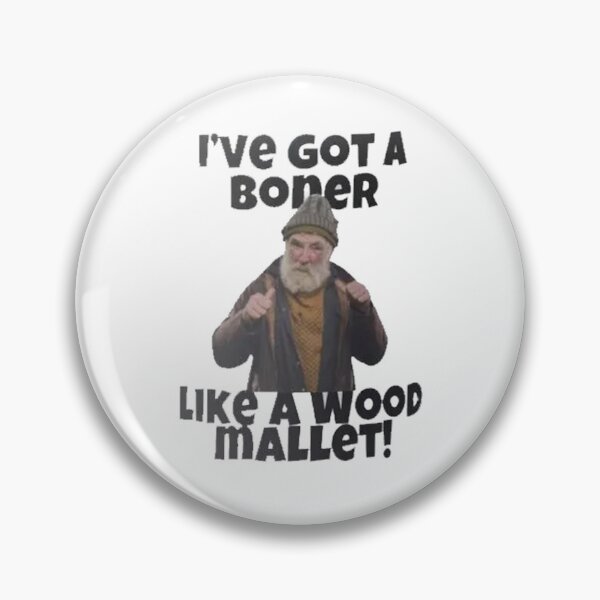 Item preview, I have got a boner like wood mallet farmer jim designed and sold by teemix.