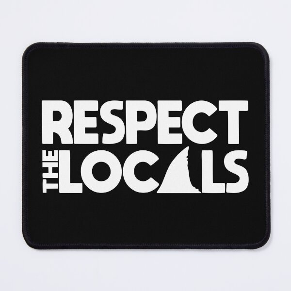 Item preview, Respect The Locals - Shark Warning designed and sold by zeviwanty.