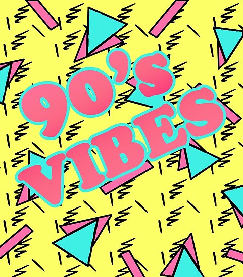 "90s Vibes" Poster by reginineboo | Redbubble