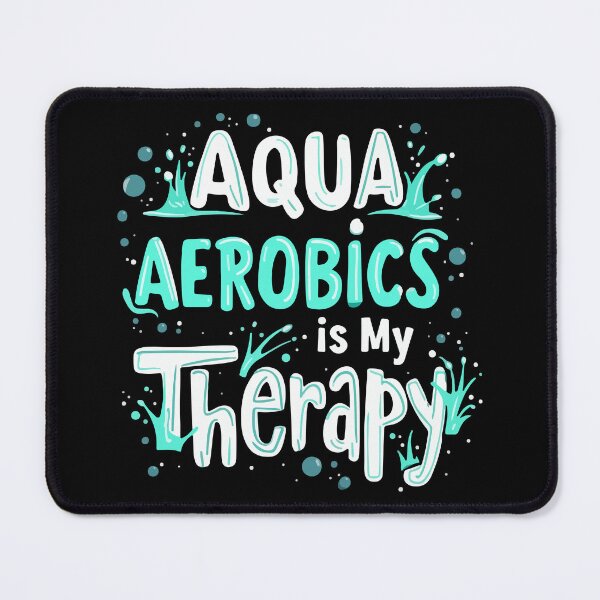 Item preview, Aqua Aerobics Is My Therapy designed and sold by HandicraftArt.
