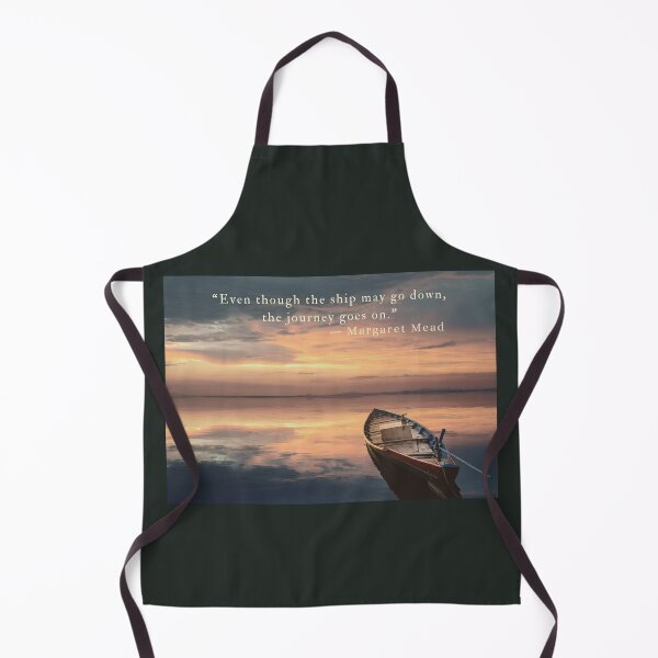 Item preview, Margaret Mead quote: Even though the ship may go down, the journey goes on. designed and sold by artbleed.