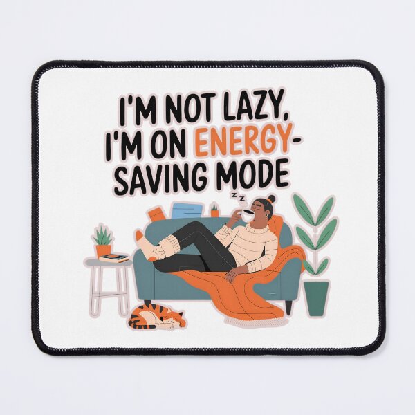 Item preview, I'm Not Lazy, I'm on Energy-Saving Mode designed and sold by PING 999 STUDIO.