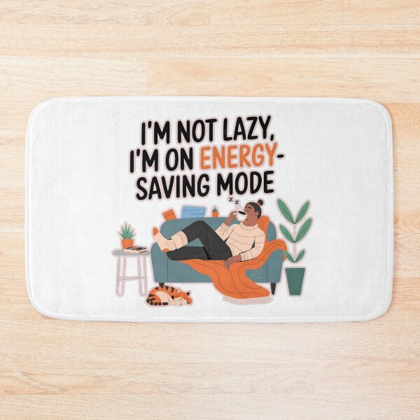 Item preview, I'm Not Lazy, I'm on Energy-Saving Mode designed and sold by RvinJo8.