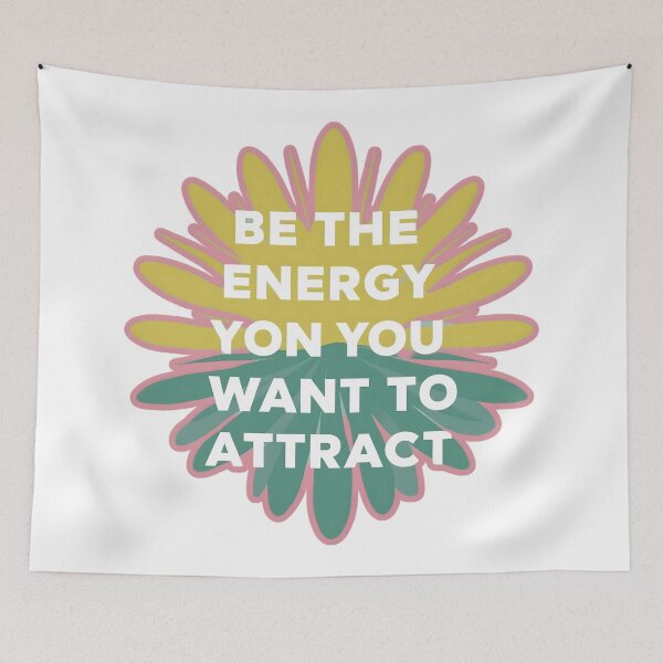 Item preview, Be the Energy You Want to Attract designed and sold by RvinJo8.