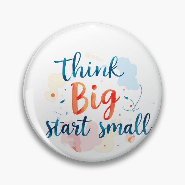Item preview, Think Big Start Small designed and sold by saeedsho.