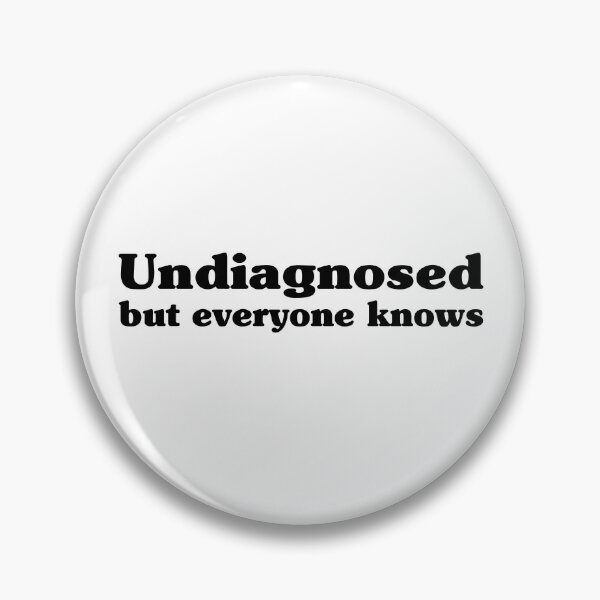 Item preview, Undiagnosed But Everyone Knows  designed and sold by My Kozy Shoppe.