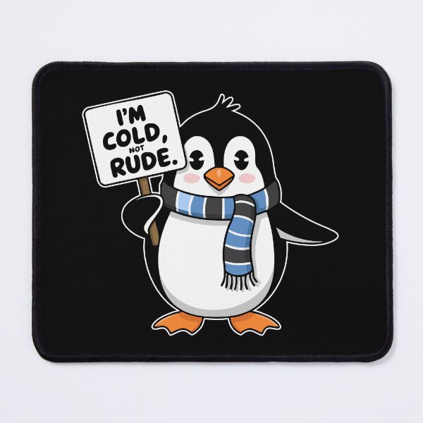Item preview, I'm Cold, Not Rude designed and sold by TrippyOutfitter.