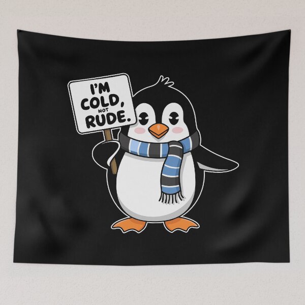 Item preview, I'm Cold, Not Rude designed and sold by TrippyOutfitter.