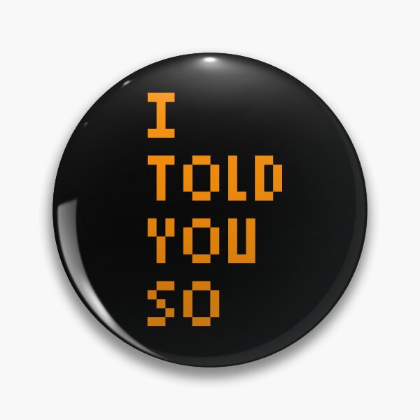 Item preview, I Told You So Bitcoin designed and sold by CyberRex.