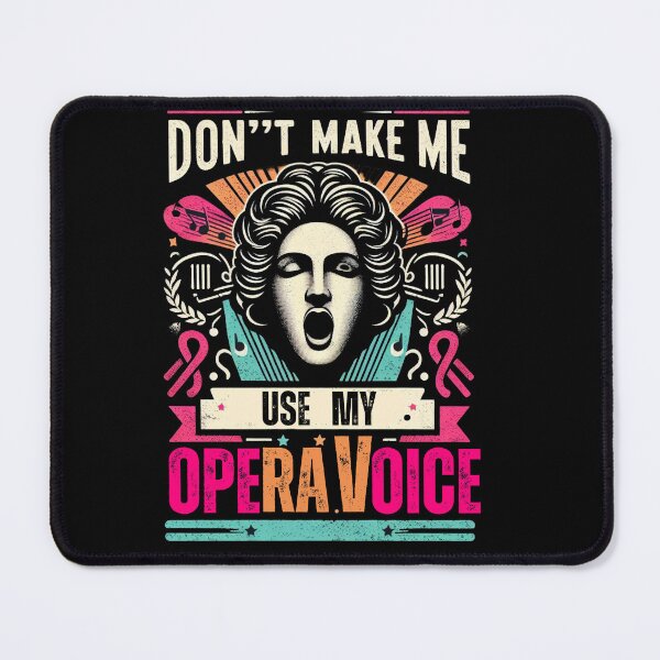 Item preview, Don't Make Me Use My Opera Voice designed and sold by Fictio ⭐​⭐​⭐​⭐​⭐​.