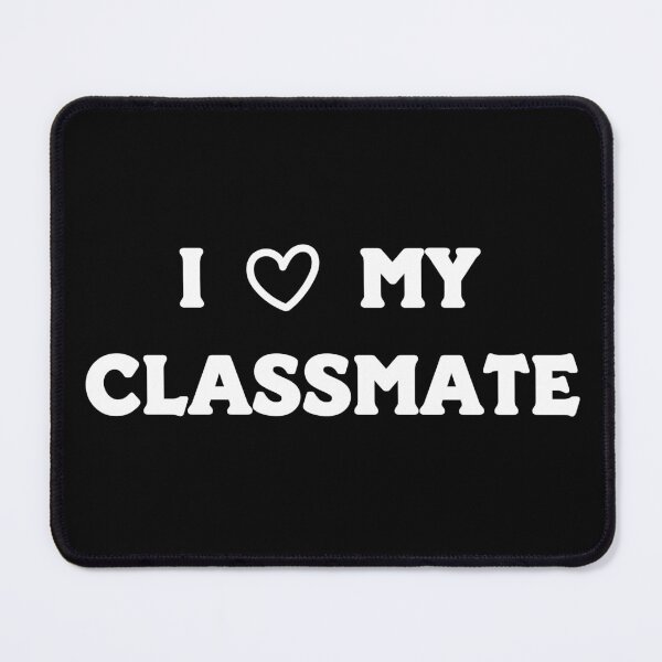 Item preview, I Love My Hot Classmate I Heart My Hot Classmate designed and sold by Slassyat.