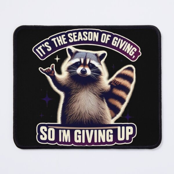Item preview, It's the season of giving, so I'm giving up - holiday raccoon designed and sold by Fictio ⭐⭐⭐⭐⭐.