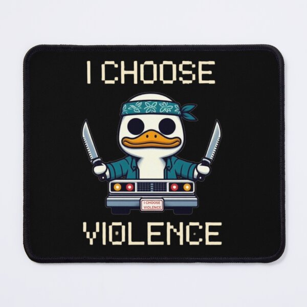 Item preview, I Choose Violence Funny Duck designed and sold by Fictio ⭐⭐⭐⭐⭐.