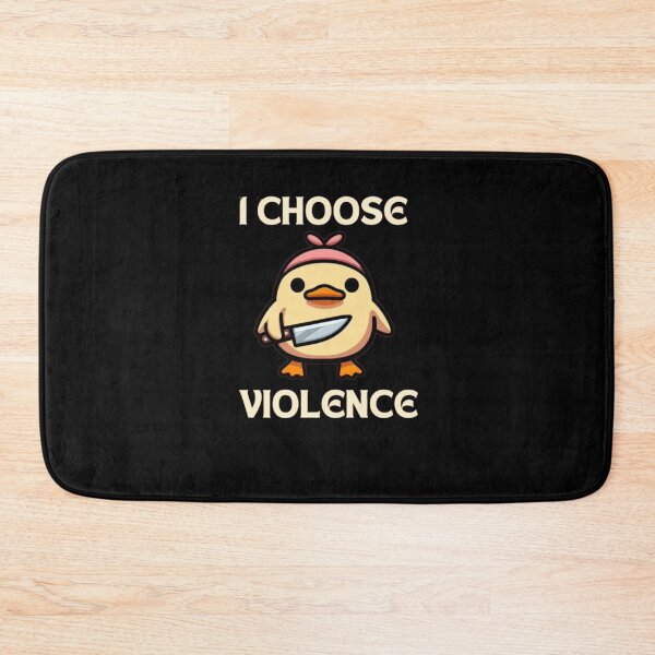 Item preview, I Choose Violence Funny Duck designed and sold by Fictio ⭐​⭐​⭐​⭐​⭐​.