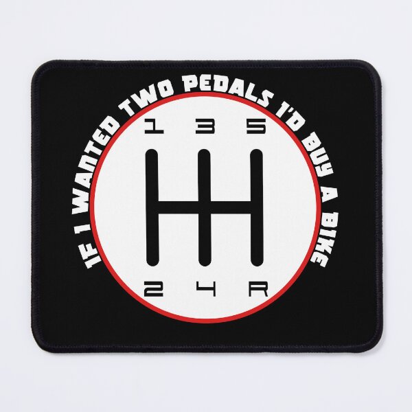 Item preview, Manual Car Stick Shift, If I wanted Two Pedals I’d Buy A Bike designed and sold by Slassyat.