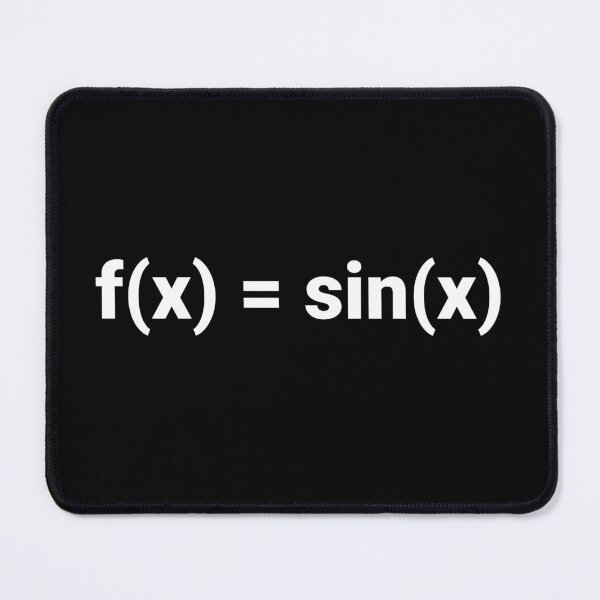 Item preview, f(x) = sin(x) designed and sold by Text-based T-Shirts and Gifts.