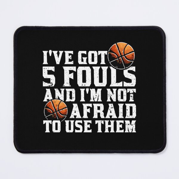 Item preview, I've Got 5 Fouls Funny Basketball Sport Lovers designed and sold by TeeByDesignsCo®.