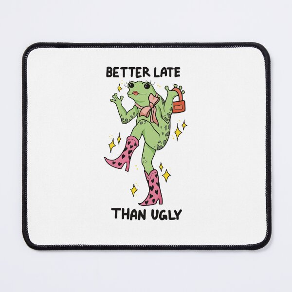 Item preview, Funny frog better late than ugly  designed and sold by BlackAcidArt.