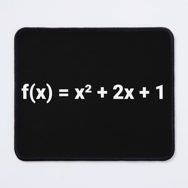 Item preview, f(x) = x² + 2x + 1 designed and sold by Text-based T-Shirts and Gifts.