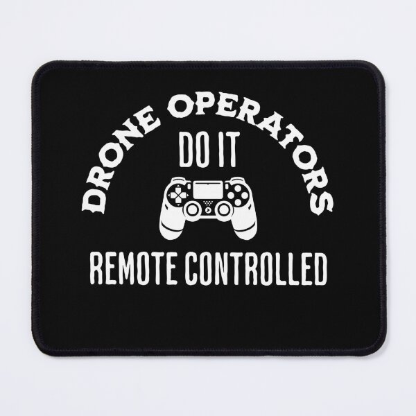 Item preview, Drone operators do it remote controlled designed and sold by shirttruck.