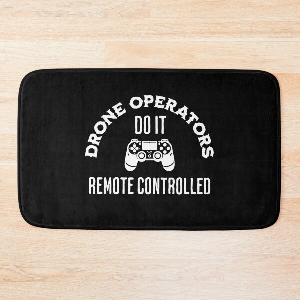 Item preview, Drone operators do it remote controlled designed and sold by shirttruck.