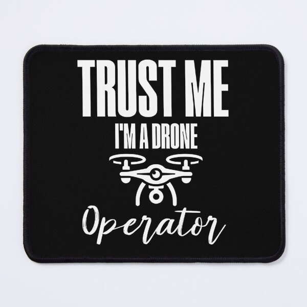 Item preview, Trust me, i’m a drone operator  designed and sold by shirttruck.