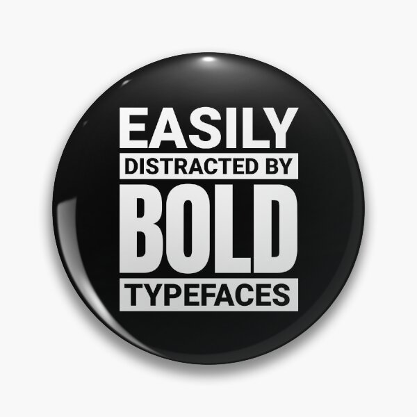 Item preview, Easily distracted by bold typefaces designed and sold by shirttruck.