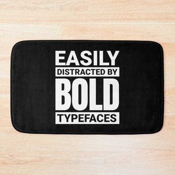 Item preview, Easily distracted by bold typefaces designed and sold by shirttruck.