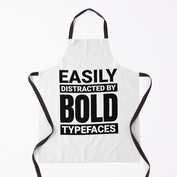Item preview, Easily distracted by bold typefaces designed and sold by shirttruck.