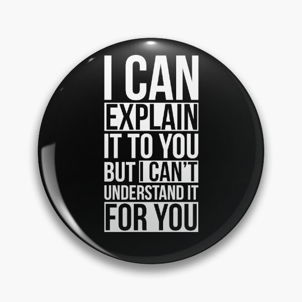 Item preview, I Can Explain it to You but I Can't Understand it for You designed and sold by AdiApparel.
