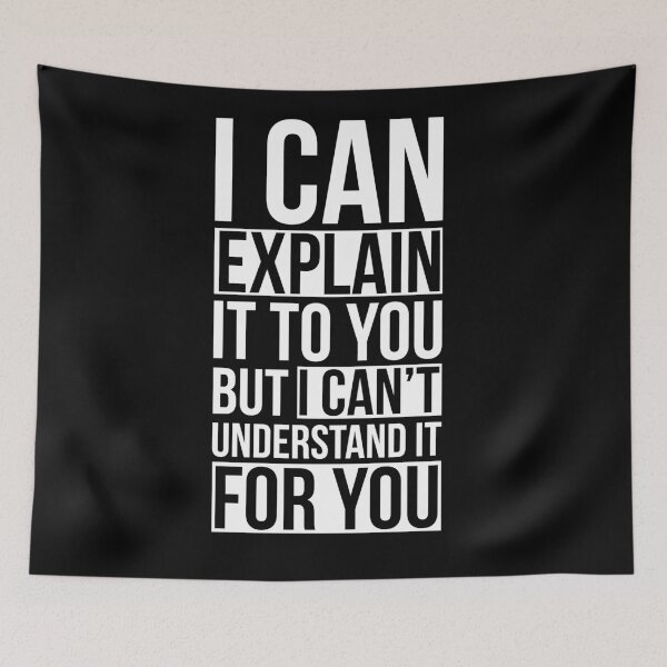 Item preview, I Can Explain it to You but I Can't Understand it for You designed and sold by AdiApparel.