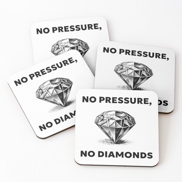 Item preview, No pressure, no diamonds-inspirational quote designed and sold by shirttruck.
