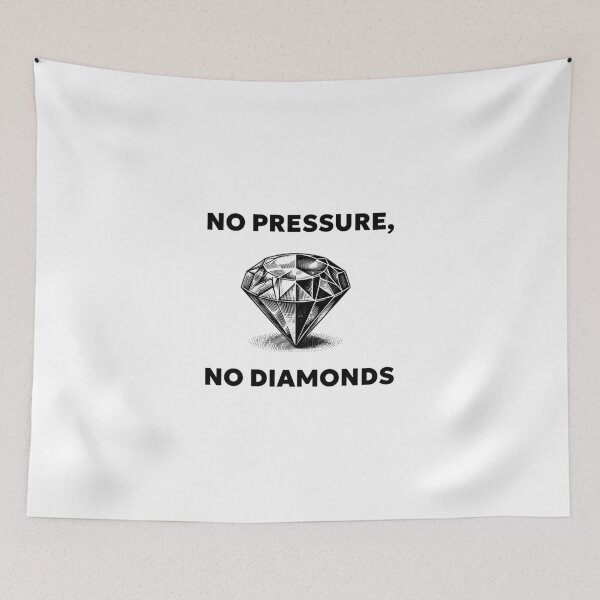 Item preview, No pressure, no diamonds-inspirational quote designed and sold by shirttruck.