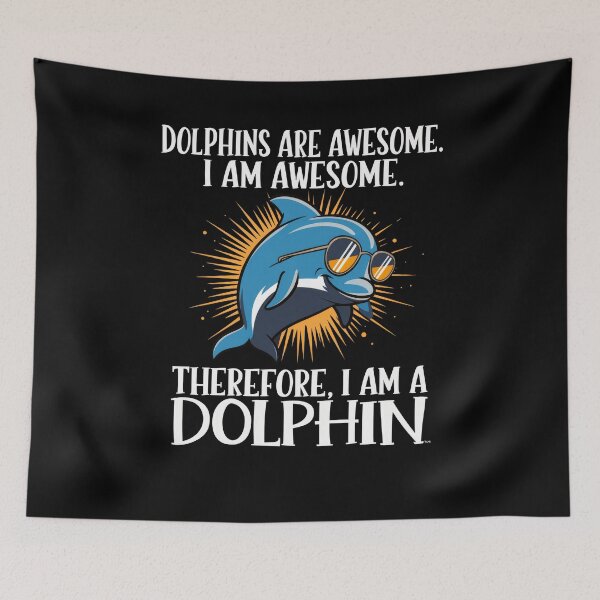 Item preview, Dolphins Are Awesome Therefore I’m a Dolphin designed and sold by Merchrise.