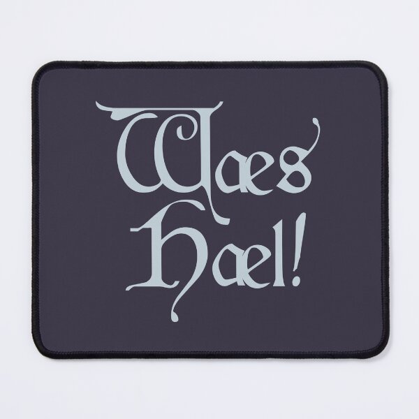 Item preview, ¡Waes Hael! "Que tengas buena salud" en inglés antiguo anglosajón designed and sold by Medieval Steward Designs.